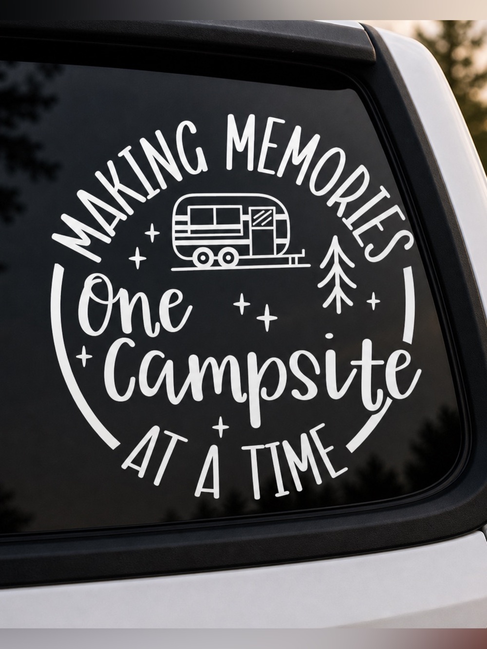 Making Memories One Campsite at a Time - 7 inch White Vinyl Decal